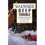 Kayaking, Canoeing, Paddling :Sea Kayaker's Deep Trouble