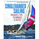 Boat Handling & Seamanship :Singlehanded Sailing: Thoughts, Tips, Techniques & Tactics