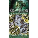 Beachcombing & Seashore Field Guides :A Field Guide to Seaweeds of the Pacific Northwest