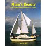 Sailing & Nautical Narratives :Mum's Beauty