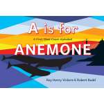 Pacific Coast / Pacific Northwest Books for Kids :A Is for Anemone: A First West Coast Alphabet (BOARD)