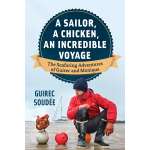 Sailing & Nautical Narratives :A Sailor, A Chicken, An Incredible Voyage: The Seafaring Adventures of Guirec and Monique