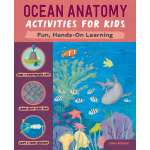 Aquarium Gifts and Books :Ocean Anatomy Activities for Kids: Fun, Hands-On Learning