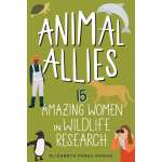Wildlife & Zoology :Animal Allies: 15 Amazing Women in Wildlife Research