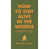 Survival Guides :How to Stay Alive in the Woods