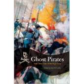 Pirates :Ghost Pirates: And Other Tales of the High Seas