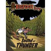 Bigfoot for Kids :Bigfoot Boy: The Sound of Thunder (Book 3)
