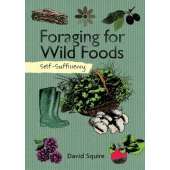 Foraging :Self-Sufficiency: Foraging for Wild Foods