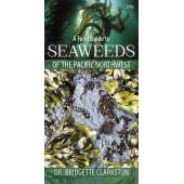 Beachcombing & Seashore Field Guides :A Field Guide to Seaweeds of the Pacific Northwest