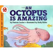 Fish, Sealife, Aquatic Creatures :An Octopus Is Amazing (Let's-Read-and-Find-Out Science, Stage 2)