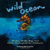 Fish, Sealife, Aquatic Creatures :Wild Ocean: Sharks, Whales, Rays, and Other Endangered Sea Creatures