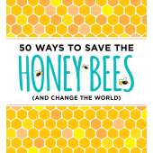 Butterflies, Bugs & Spiders :50 Ways to Save the Honey Bees (and Change the World)