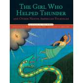 Folktales, Myths & Fairy Tales :The Girl Who Helped Thunder and Other Native American Folktales