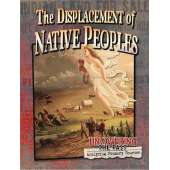 History for Kids :The Displacement of Native Peoples