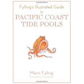 Beachcombing & Seashore Field Guides :Fylling's Illustrated Guide to Pacific Coast Tide Pools