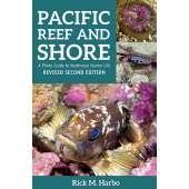Fish & Sealife Identification Guides :Pacific Reef & Shore: A Photo Guide to Northwest Marine Life from Alaska to Northern California 2nd Edition