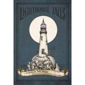 Lighthouses :Lighthouse Tales
