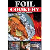 Camp Cooking :Foil Cookery: Cooking Without Pots and Pans