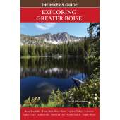 Camping & Hiking :The Hiker's Guide: Exploring Greater Boise
