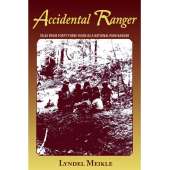 Narratives & Adventure :Accidental Ranger: Tales from Forty-Three Years as a National Park Ranger