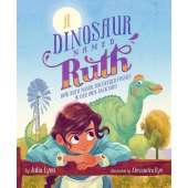 Dinosaurs, Fossils, Rocks & Geology Books :A Dinosaur Named Ruth: How Ruth Mason Discovered Fossils in Her Own Backyard