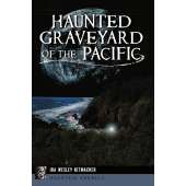 Shipwrecks & Maritime Disasters :Haunted Graveyard of the Pacific
