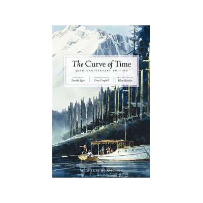 Pacific Northwest / Pacific Coast :The Curve of Time 50th Anniversary Edition