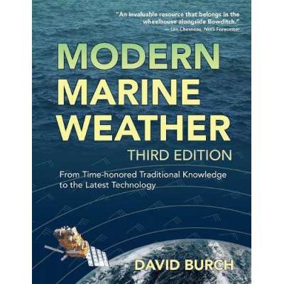 Navigation :Modern Marine Weather: From Time-Honored Traditional Knowledge to the Latest Technology, 3rd Ed.