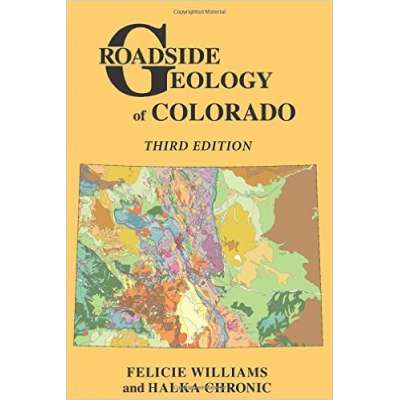 Rocky Mountain and Southwestern USA Travel & Recreation :Roadside Geology of Colorado, 3rd Edition