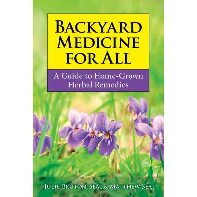 Foraging :Backyard Medicine For All: A Guide to Home-Grown Herbal Remedies