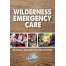 Safety & First Aid :Wilderness Emergency Care
