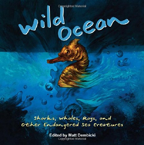 Children's Books :: All Books About Animals :: Kids Books about Fish & Sea  Life :: Wild Ocean: Sharks, Whales, Rays, and Other Endangered Sea Creatures  - Paradise Cay - Wholesale Books,