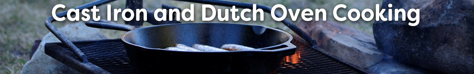 cast iron and dutch over cooking - Paracay