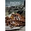 Pacific Seaweeds: Updated and Expanded Edition