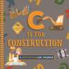 C Is For Construction - Book - Paracay