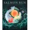 Salmon Run: An Epic Journey To The Ocean And Back - Book - Paracay