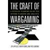 The Craft Of Wargaming: A Detailed Planning Guide For Defense Planners And Analysts - Book - Paracay
