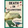 Death in Yellowstone, 2nd Edition - Book - Paracay