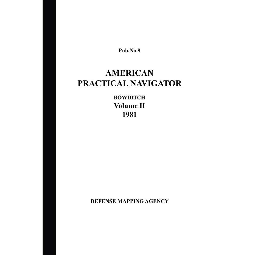 1981 American Practical Navigator - Bowditch - Volume 2 - Paperback ...