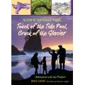 Olympic National Park: Touch of the Tide Pool, Crack of the Glacier