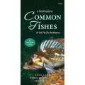 A Field Guide to Common Fishes of the Pacific Northwest