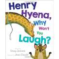 Henry Hyena, Why Won't You Laugh?