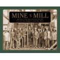 Mine to Mill: History of the Great Lakes Iron Trade: From the Iron Ranges to Sault Ste. Marie