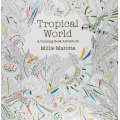 Tropical World: A Coloring Book Adventure