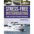 Stress-Free Motorboating: Single and Short-Handed Techniques