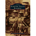 Sumpter Valley Railway: Oregon
