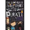 The Long-lost Secret Diary of the World's Worst Pirate