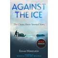 Against the Ice: The Classic Arctic Survival Story - Book - Paracay