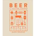 Beer A Tasting Course: A Flavor-Focused Approach to the World of Beer - Book - Paracay