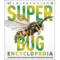 Super Bug Encyclopedia: The Biggest, Fastest, Deadliest Creepy-Crawlers on the Planet - Book - Paracay
